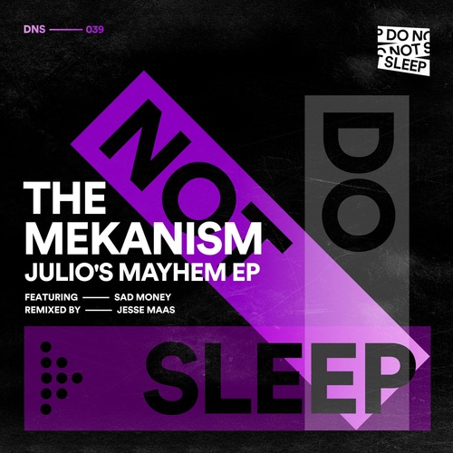 The Mekanism, Sad Money - Julio's Mayhem EP [DNS039]